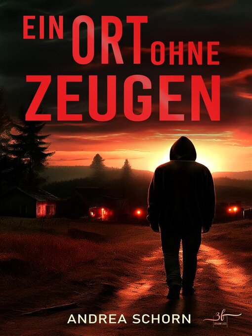 Title details for Ein Ort ohne Zeugen by Andrea Schorn - Available